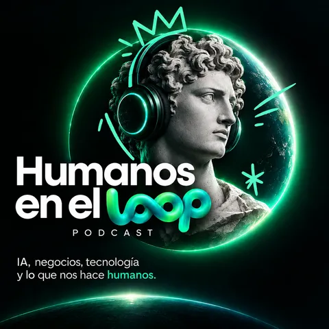 Podcast cover art: a marble bust wearing headphones inside a ring of green light over Earth at night, with the Humanos en el loop logo.